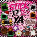 Stick it to ya!